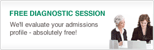 FREE DIAGNOSTIC SESSION - We'll evaluate your admissions profile - absolutely free!